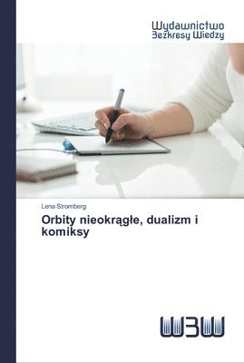 bokomslag Orbity nieokr&#261;gle, dualizm i komiksy