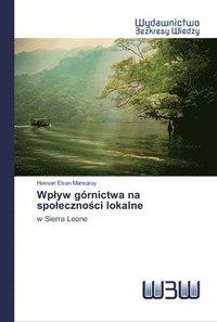 bokomslag Wplyw grnictwa na spoleczno&#347;ci lokalne