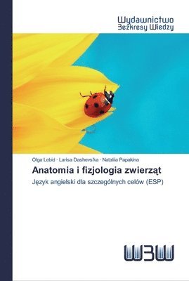 Olga Lebid, Larisa Dashevs'ka, Nataliia Papakina - Anatomia i fizjologia zwierząt, Häftad