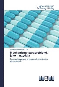 bokomslag Mechanizmy paraprobiotyki jako narz&#281;dzia