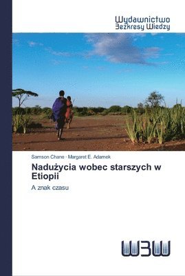 bokomslag Nadu&#380;ycia wobec starszych w Etiopii