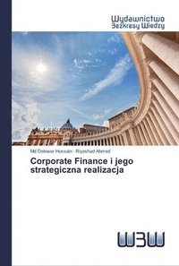 bokomslag Corporate Finance i jego strategiczna realizacja