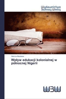 Wplyw edukacji kolonialnej w plnocnej Nigerii 1