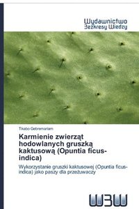 bokomslag Karmienie zwierz&#261;t hodowlanych gruszk&#261; kaktusow&#261; (Opuntia ficus-indica)