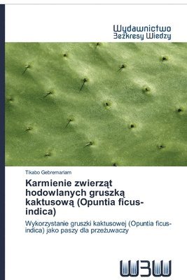 Karmienie zwierz&#261;t hodowlanych gruszk&#261; kaktusow&#261; (Opuntia ficus-indica) 1