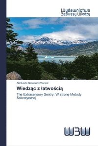 bokomslag Wiedz&#261;c z latwo&#347;ci&#261;