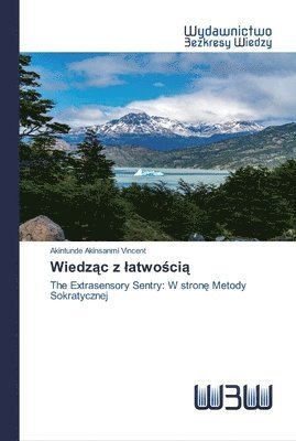 bokomslag Wiedz&#261;c z latwo&#347;ci&#261;