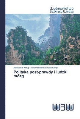 Ravikumar Kurup, Parameswara Achutha Kurup - Polityka post-prawdy i ludzki mózg, Häftad