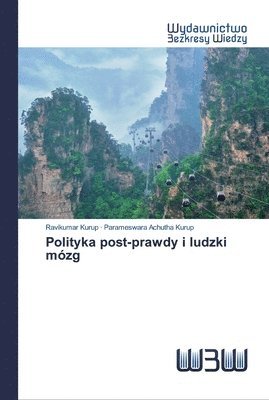 bokomslag Polityka post-prawdy i ludzki mzg