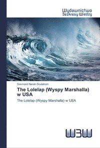 bokomslag The Lolelap (Wyspy Marshalla) w USA