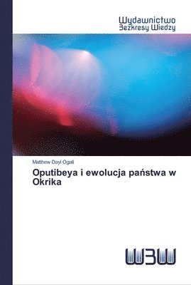 bokomslag Oputibeya i ewolucja pa&#324;stwa w Okrika