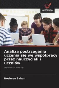 bokomslag Analiza postrzegania uczenia si? we wspólpracy przez nauczycieli i uczniów