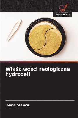 Wlaściwości reologiczne hydrożeli