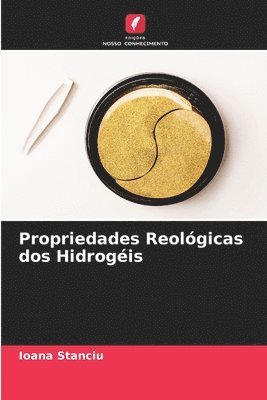 bokomslag Propriedades Reológicas dos Hidrogéis