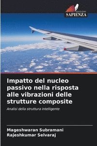 bokomslag Impatto del nucleo passivo nella risposta alle vibrazioni delle strutture composite