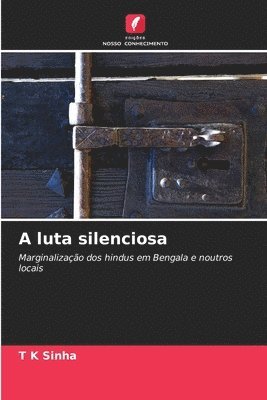 T K Sinha, T. K. Sinha - A luta silenciosa, Häftad