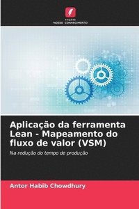 bokomslag Aplicação da ferramenta Lean - Mapeamento do fluxo de valor (VSM)