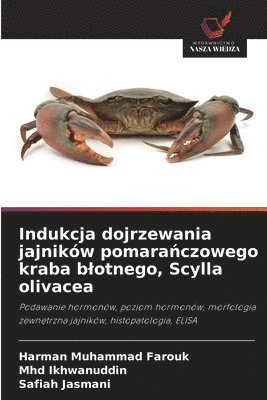 bokomslag Indukcja dojrzewania jajników pomara?czowego kraba blotnego, Scylla olivacea