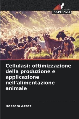 bokomslag Cellulasi: ottimizzazione della produzione e applicazione nell'alimentazione animale