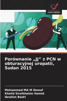 bokomslag Porównanie "JJ" z PCN w obturacyjnej uropatii, Sudan 2015
