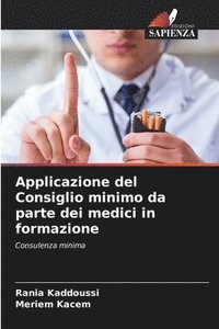 bokomslag Applicazione del Consiglio minimo da parte dei medici in formazione