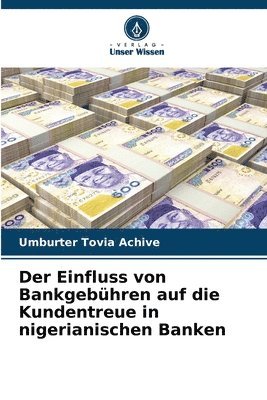 Umburter Tovia Achive - Einfluss von Bankgebühren auf die Kundentreue in nigerianischen Banken, Häftad