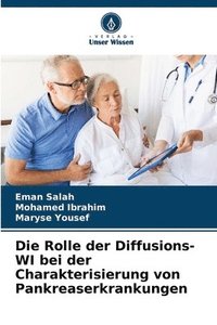 bokomslag Die Rolle der Diffusions-WI bei der Charakterisierung von Pankreaserkrankungen