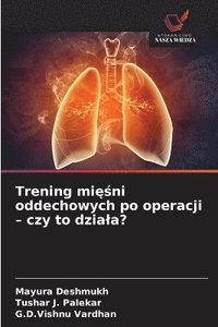 bokomslag Trening mi??ni oddechowych po operacji - czy to dziala?