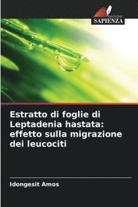 bokomslag Estratto di foglie di Leptadenia hastata