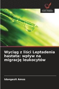 bokomslag Wyci?g z li?ci Leptadenia hastata