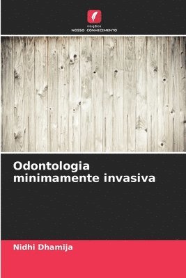 Nidhi Dhamija - Odontologia minimamente invasiva, Häftad