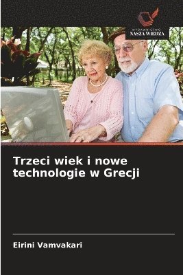 bokomslag Trzeci wiek i nowe technologie w Grecji