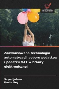 bokomslag Zaawansowana technologia automatyzacji poboru podatków i podatku VAT w bran?y elektronicznej