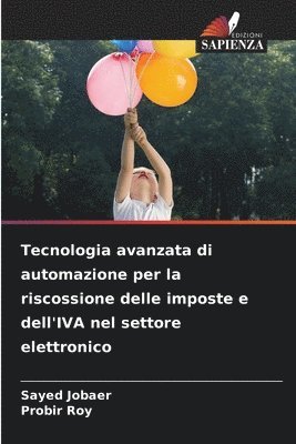 Sayed Jobaer, Probir Roy - Tecnologia avanzata di automazione per la riscossione delle imposte e dell'IVA nel settore elettronico, Häftad