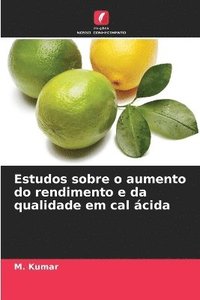 bokomslag Estudos sobre o aumento do rendimento e da qualidade em cal ácida