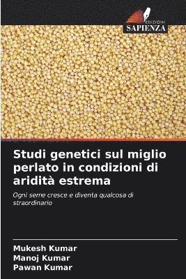 bokomslag Studi genetici sul miglio perlato in condizioni di aridità estrema