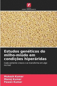 bokomslag Estudos genéticos do milho-miúdo em condições hiperáridas
