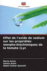 bokomslag Effet de l'azide de sodium sur les propriétés morpho-biochimiques de la tomate (Lyc