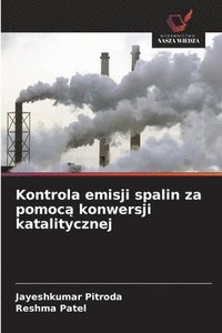 bokomslag Kontrola emisji spalin za pomoc? konwersji katalitycznej