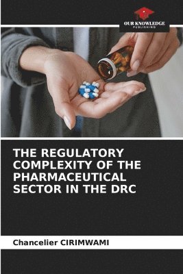 Regulatory Complexity of the Pharmaceutical Sector in the Drc