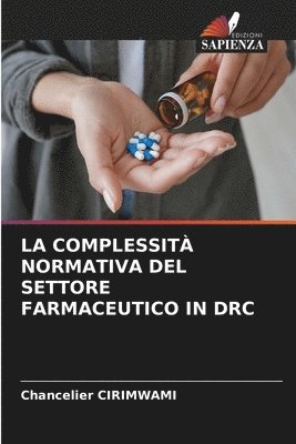 bokomslag Complessità Normativa del Settore Farmaceutico in Drc