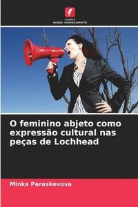 bokomslag O feminino abjeto como expressão cultural nas peças de Lochhead
