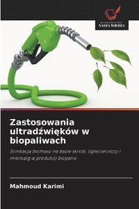 bokomslag Zastosowania ultrad?wi?ków w biopaliwach