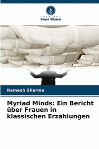 bokomslag Myriad Minds: Ein Bericht über Frauen in klassischen Erzählungen