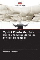 bokomslag Myriad Minds: Un récit sur les femmes dans les contes classiques