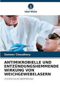 bokomslag Antimikrobielle Und Entzündungshemmende Wirkung Von Weichgewebelasern