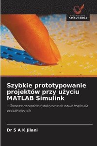 bokomslag Szybkie prototypowanie projektów przy u?yciu MATLAB Simulink
