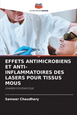 bokomslag EFFETS ANTIMICROBIENS ET ANTI-INFLAMMATOIRES DES LASERS POUR TISSUS MOUS