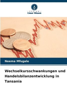 bokomslag Wechselkursschwankungen und Handelsbilanzentwicklung in Tansania