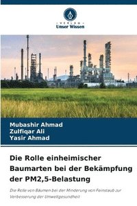 bokomslag Die Rolle einheimischer Baumarten bei der Bekämpfung der PM2,5-Belastung